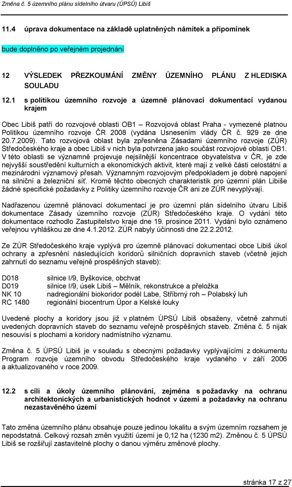 (vydána Usnesením vlády ČR č. 929 ze dne 20.7.2009).