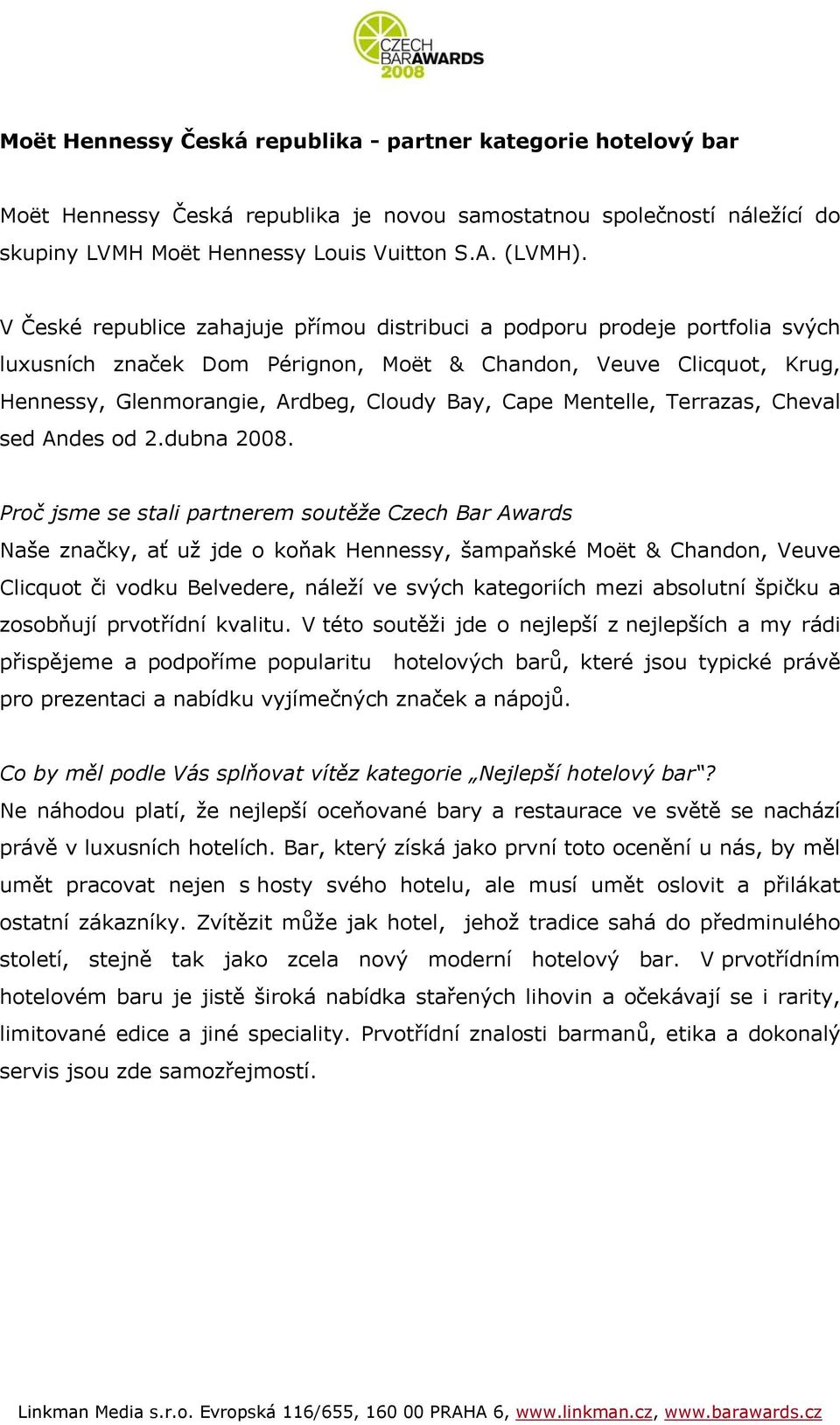 Mentelle, Terrazas, Cheval sed Andes od 2.dubna 2008.