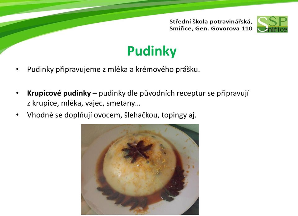 Krupicové pudinky pudinky dle původních receptur