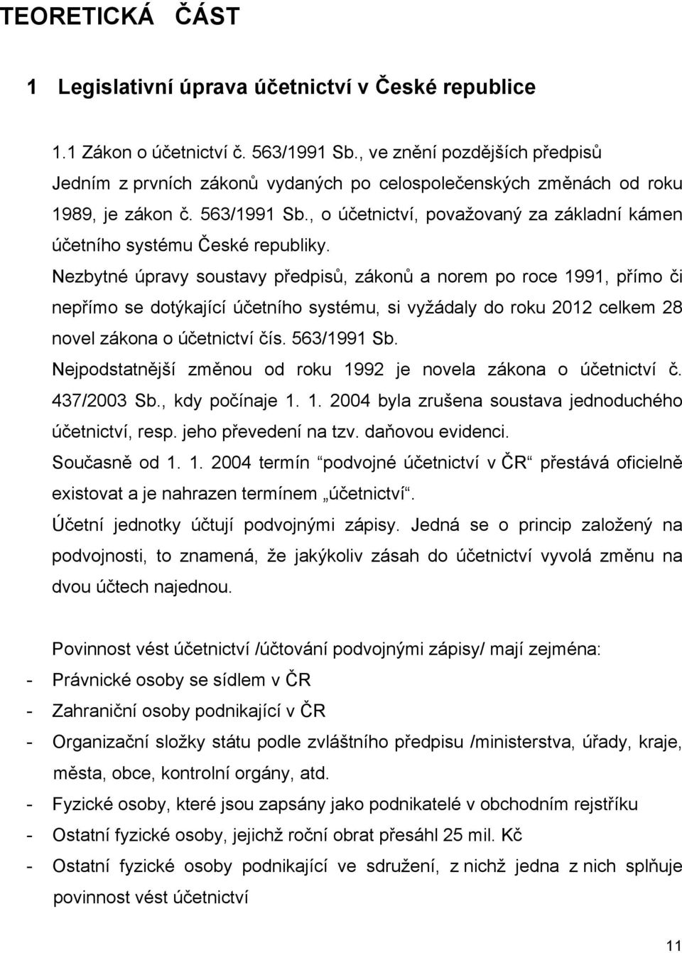 , o účetnictví, považovaný za základní kámen účetního systému České republiky.