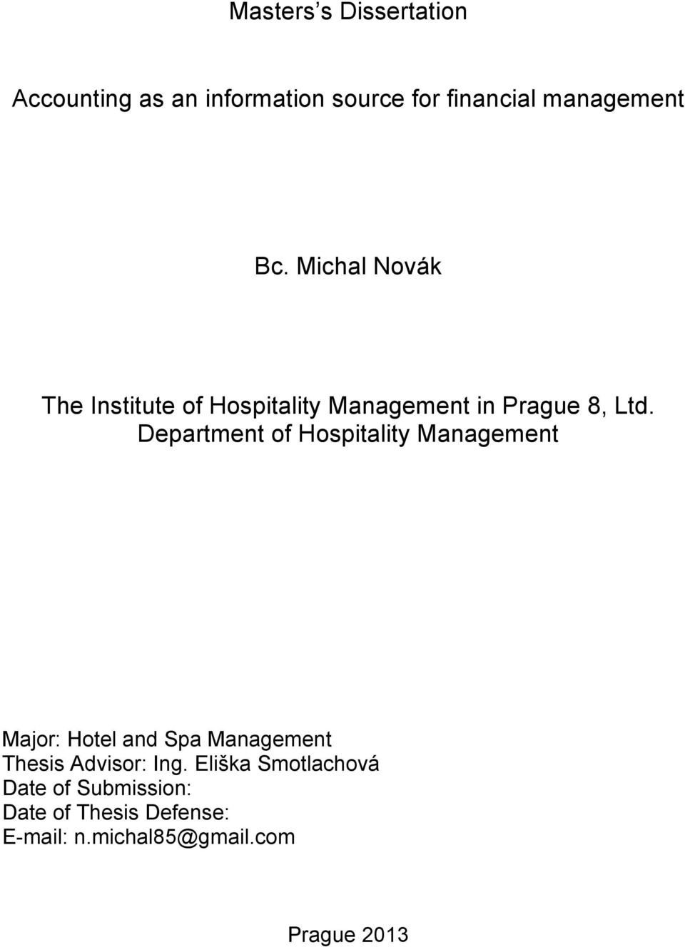 Department of Hospitality Management Major: Hotel and Spa Management Thesis Advisor: