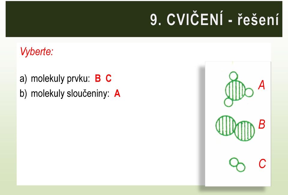 B C b) molekuly