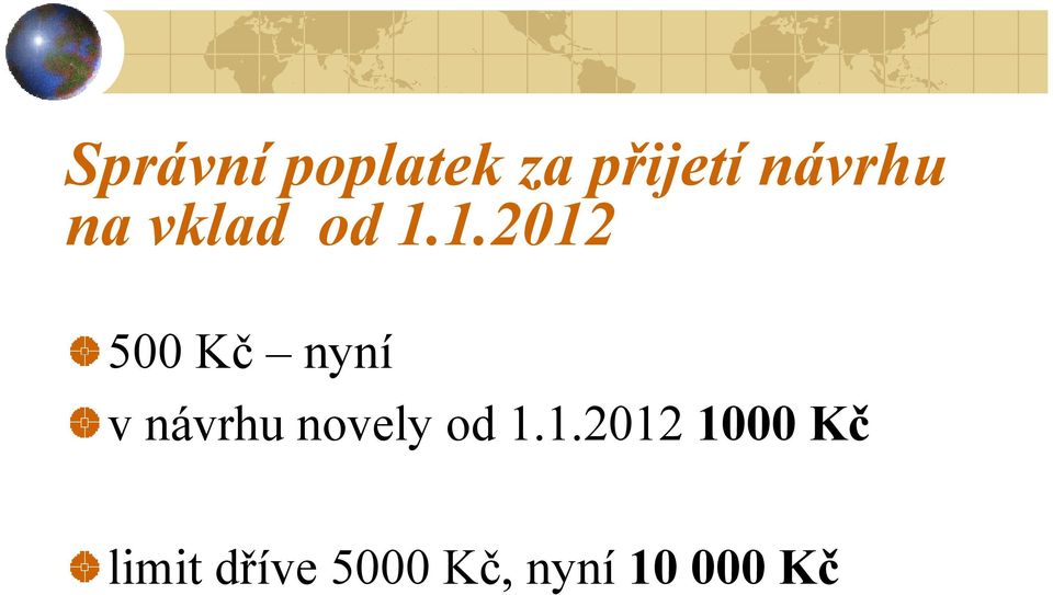 1.2012 500 Kč nyní v návrhu novely