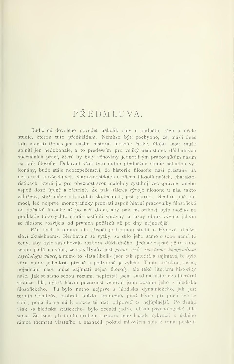 by byly vnovány jednotlivým, pracovníkm našim na poli filosofie.