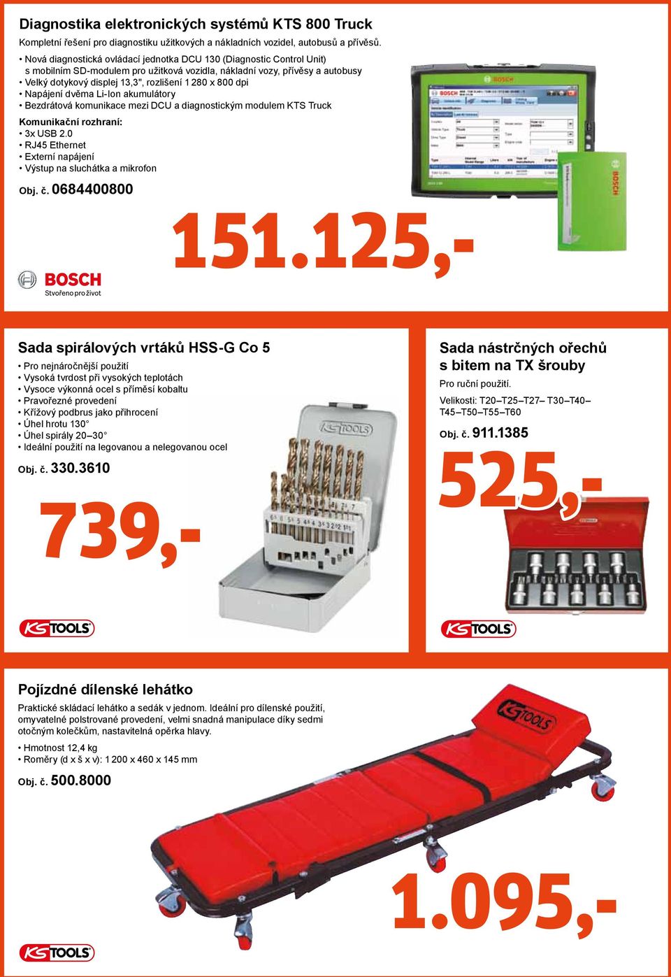 dpi Napájení dvěma Li-Ion akumulátory Bezdrátová komunikace mezi DCU a diagnostickým modulem KTS Truck Komunikační rozhraní: 3x USB 2.