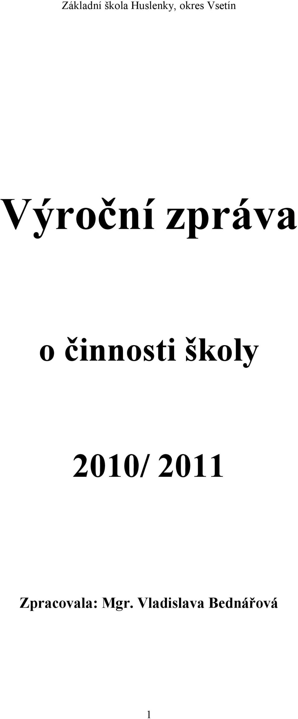 2011 Zpracovala: Mgr.