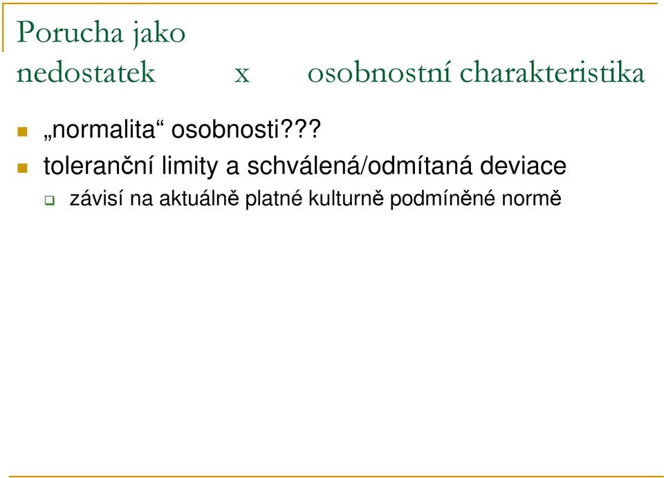 ?? toleranční limity a schválená/odmítaná