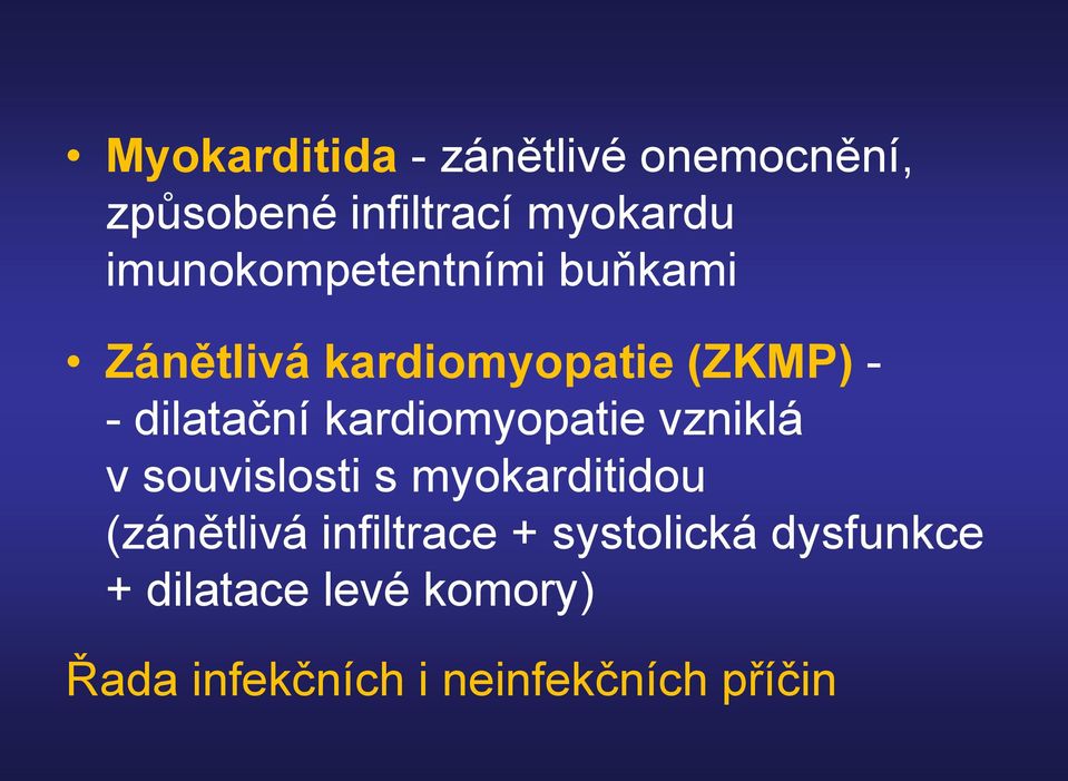 kardiomyopatie vzniklá v souvislosti s myokarditidou (zánětlivá infiltrace