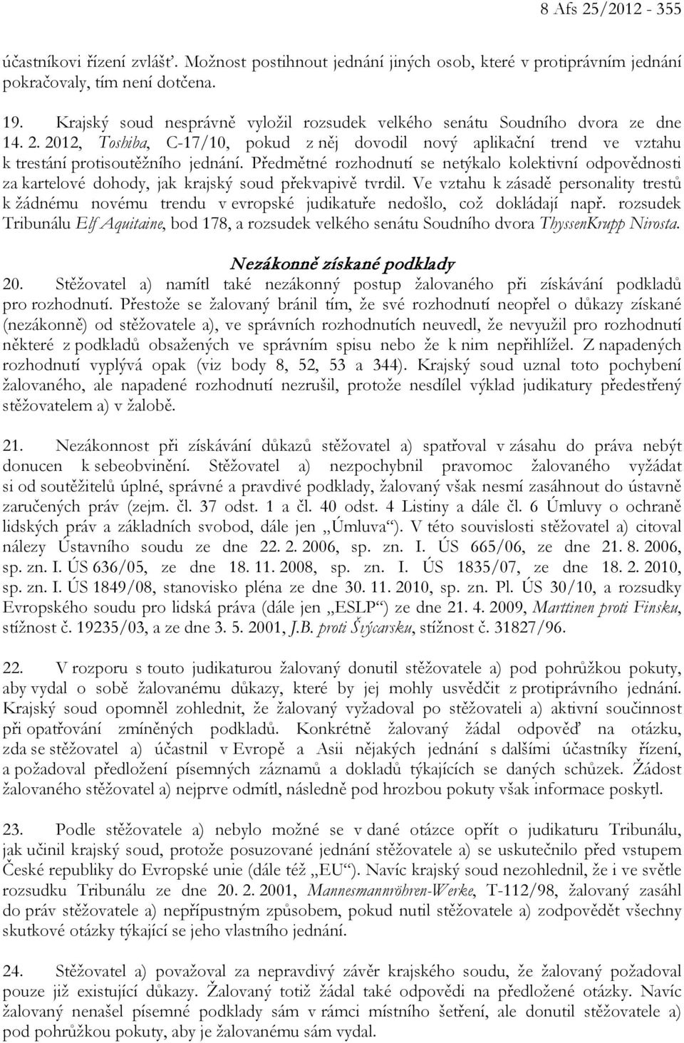 Předmětné rozhodnutí se netýkalo kolektivní odpovědnosti za kartelové dohody, jak krajský soud překvapivě tvrdil.