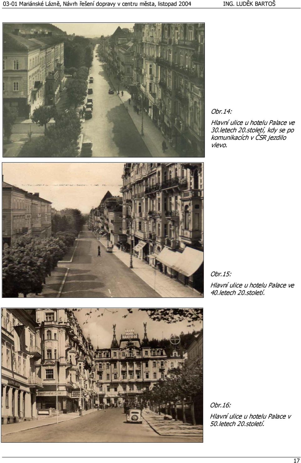 15: Hlavní ulice u hotelu Palace ve 40.letech 20.století.