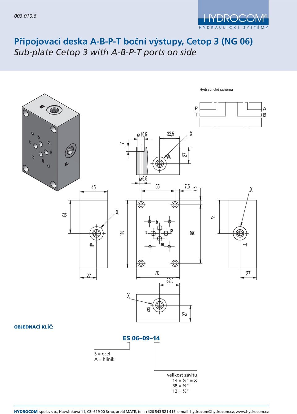 výstupy, Cetop 3 (NG 06) Sub-plate Cetop