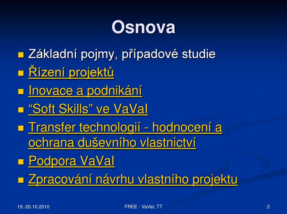 Transfer technologií - hodnocení a ochrana duševního