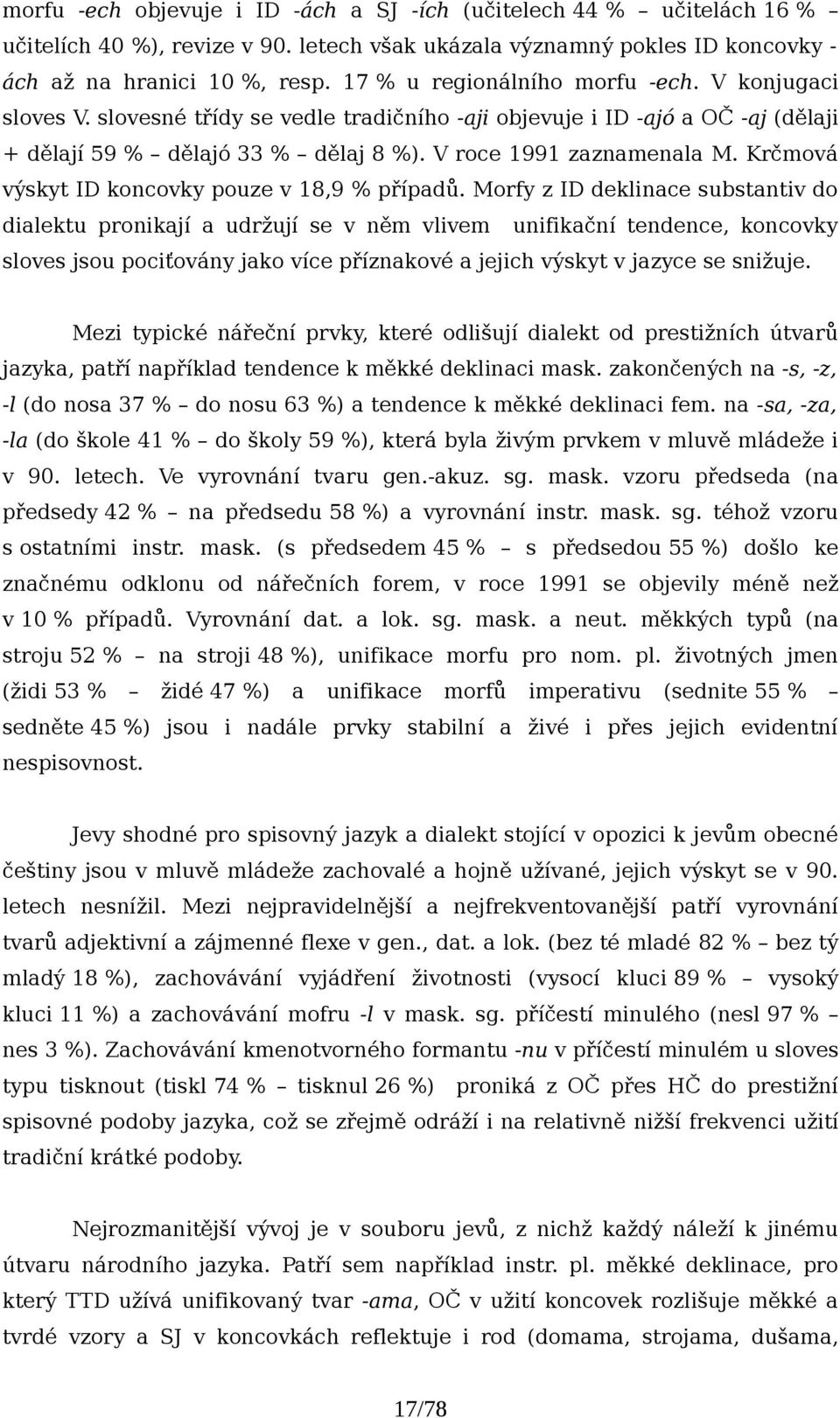 Krčmová výskyt ID koncovky pouze v 18,9 % případů.