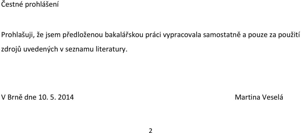 samostatně a pouze za použití zdrojů uvedených