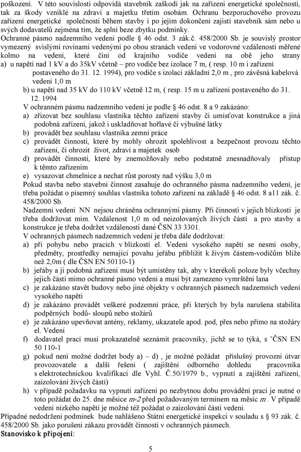 Ochranné pásmo nadzemního vedení podle 46 odst. 3 zák.č. 458/2000 Sb.