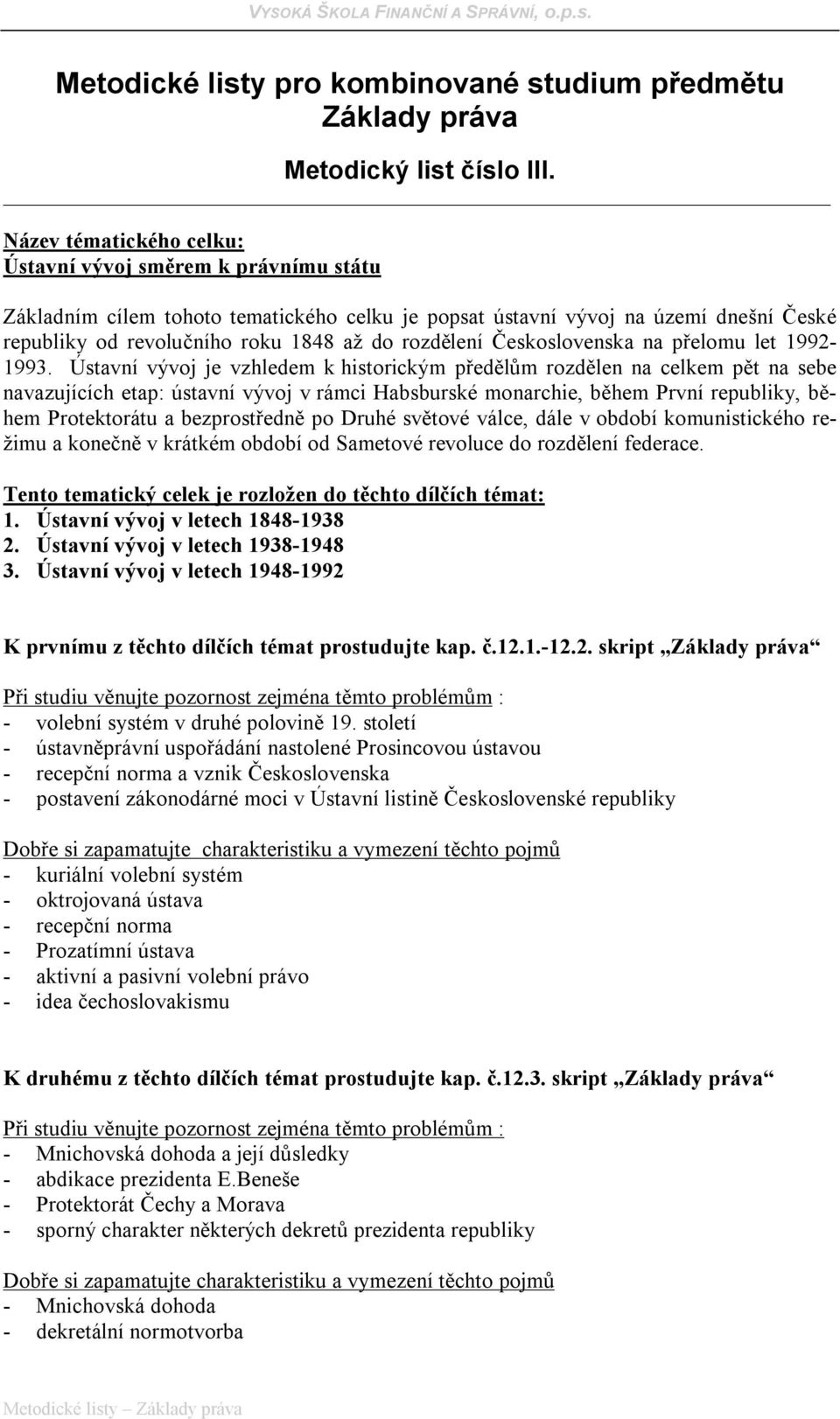 rozdělení Československa na přelomu let 1992-1993.