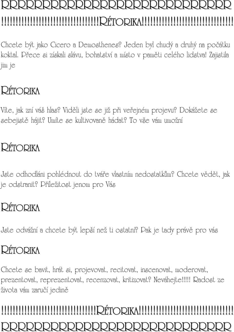 Umíte se kultivovaně hádat? To vše vám umožní Jste odhodláni pohlédnout do tváře vlastním nedostatkům? Chcete vědět, jak je odstranit?