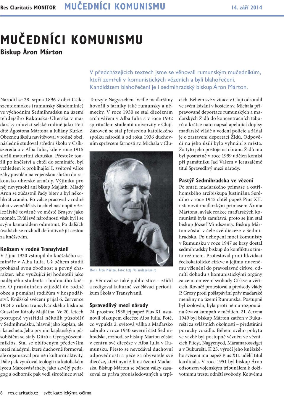 srpna 1896 v obci Csíkszentdomokos (rumunsky Sândominic) ve východním Sedmihradsku na území tehdejšího Rakouska-Uherska v maďarsky mluvící selské rodině jako třetí dítě Ágostona Mártona a Juliány