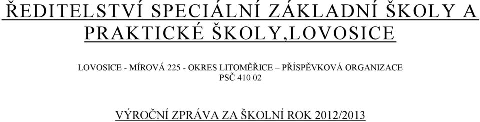 225 - OKRES LITOMĚŘICE PŘÍSPĚVKOVÁ