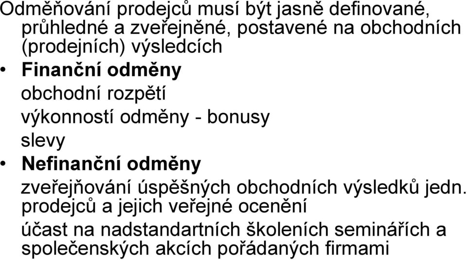 bonusy slevy Nefinanční odměny zveřejňování úspěšných obchodních výsledků jedn.