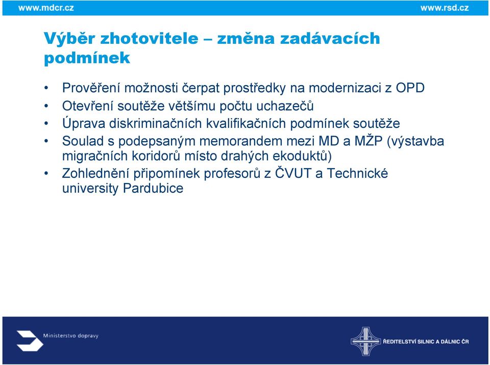 kvalifikačních podmínek soutěže Soulad s podepsaným memorandem mezi MD a MŽP (výstavba