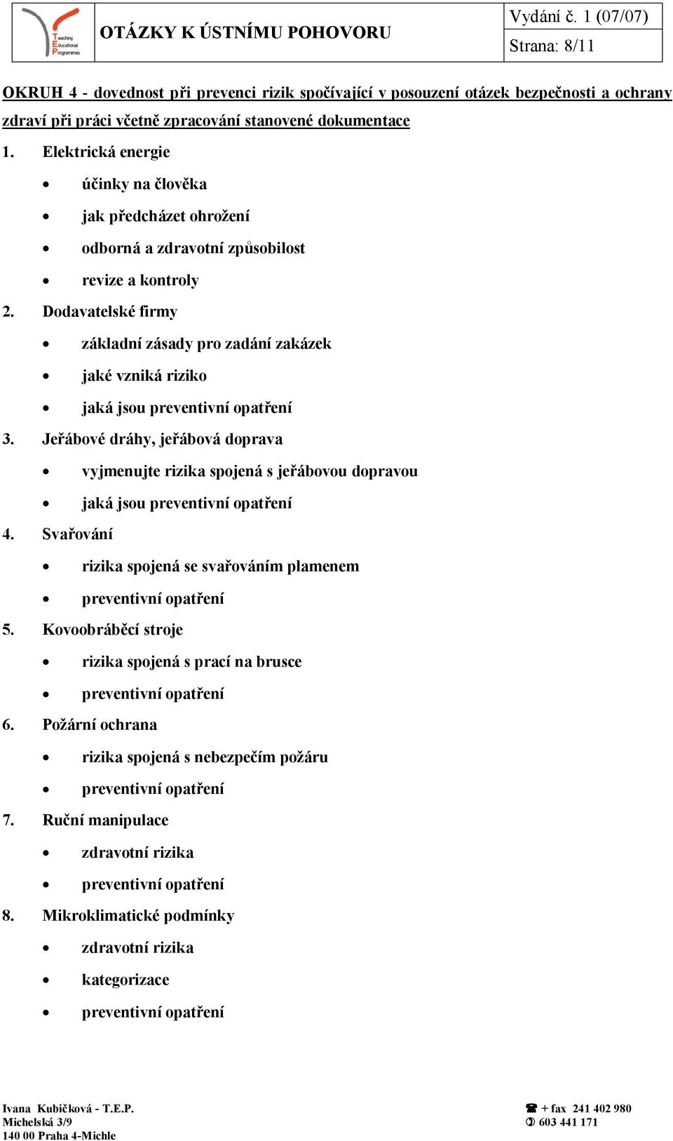 Dodavatelské firmy základní zásady pro zadání zakázek jaké vzniká riziko jaká jsou preventivní opatření 3.