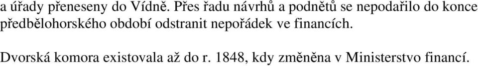 předbělohorského období odstranit nepořádek ve