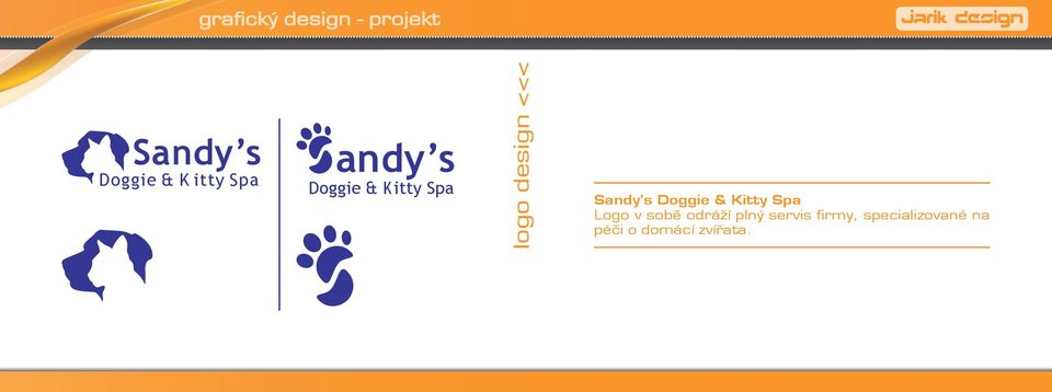 Sandy s Doggie & Kitty Spa Logo v sobě odráží plný