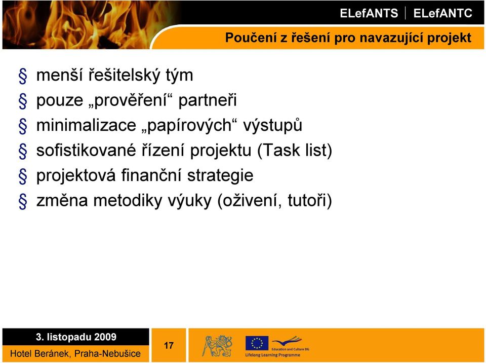 výstupů sofistikované řízení projektu (Task list)