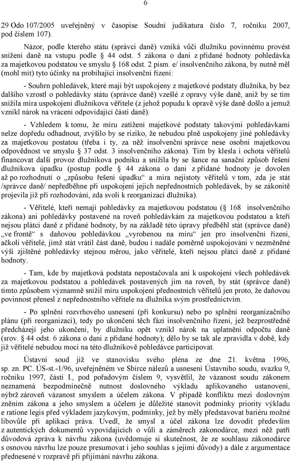 5 zákona o dani z přidané hodnoty pohledávka za majetkovou podstatou ve smyslu 168 odst. 2 písm.