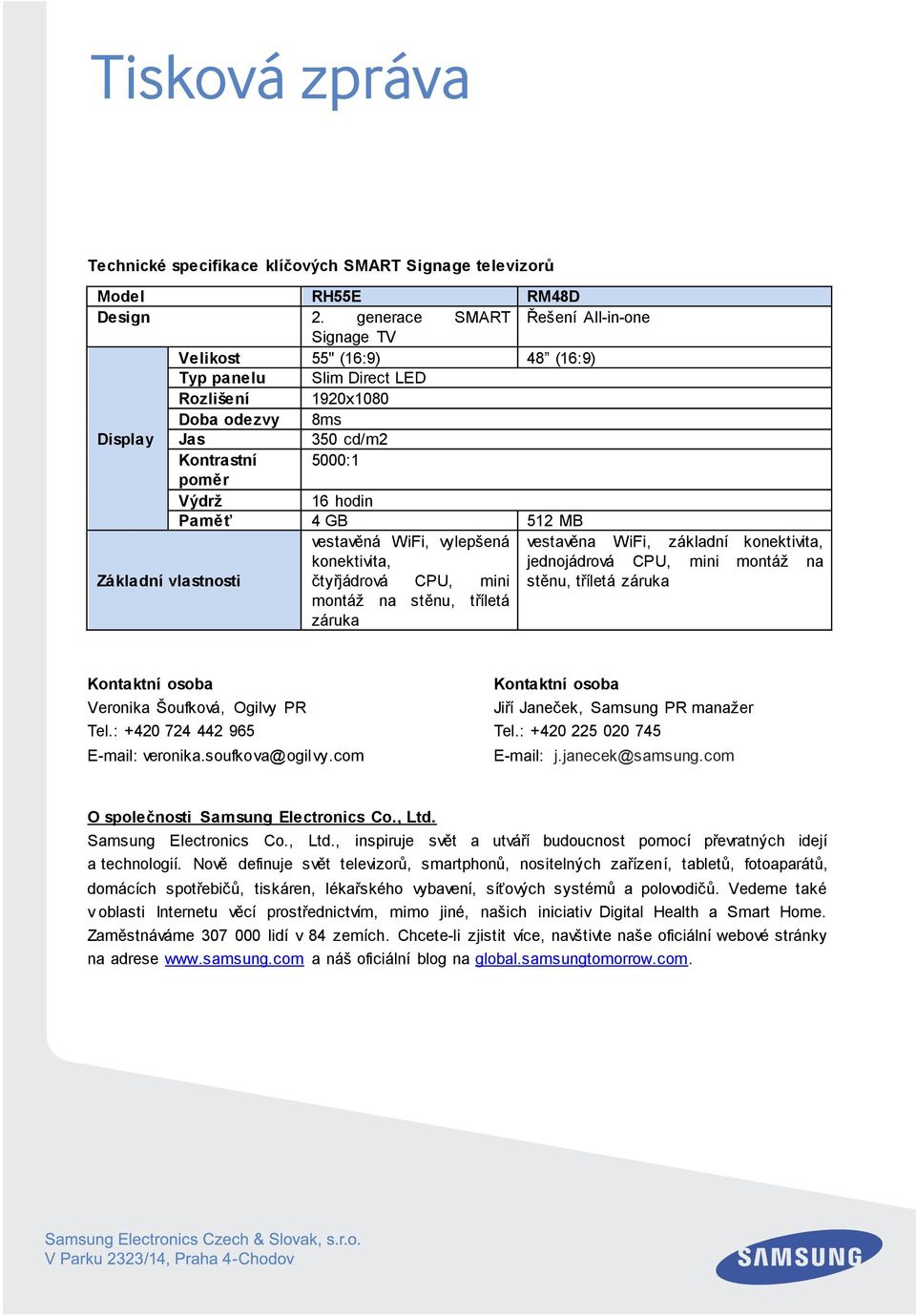 GB 512 MB vestavěná WiFi, vylepšená vestavěna WiFi, základní konektivita, konektivita, jednojádrová CPU, mini montáž na Základní vlastnosti čtyřjádrová CPU, mini stěnu, tříletá záruka montáž na