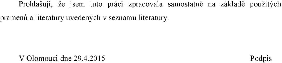 pouţitých pramenů a literatury