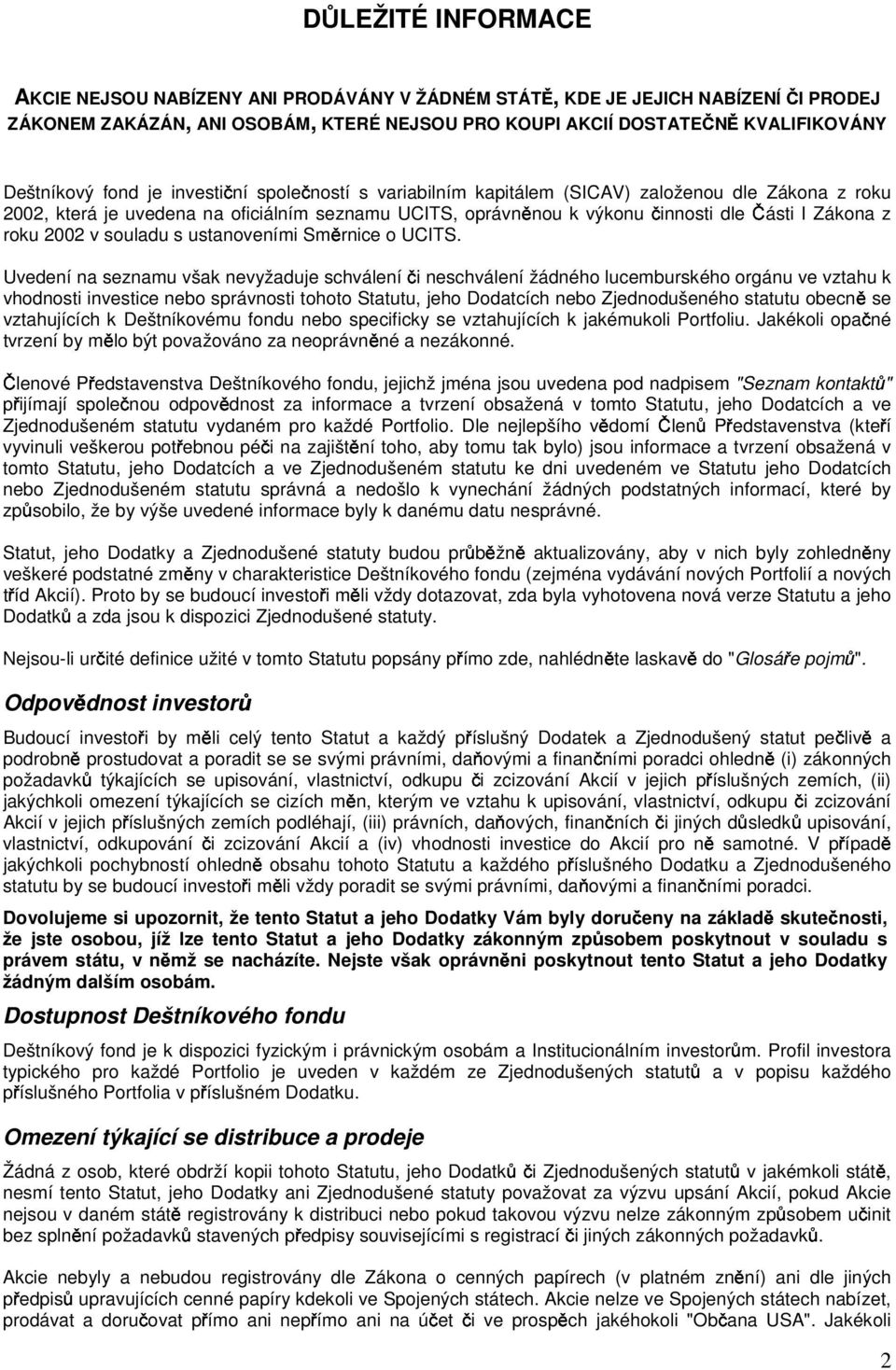 2002 v souladu s ustanoveními Směrnice o UCITS.