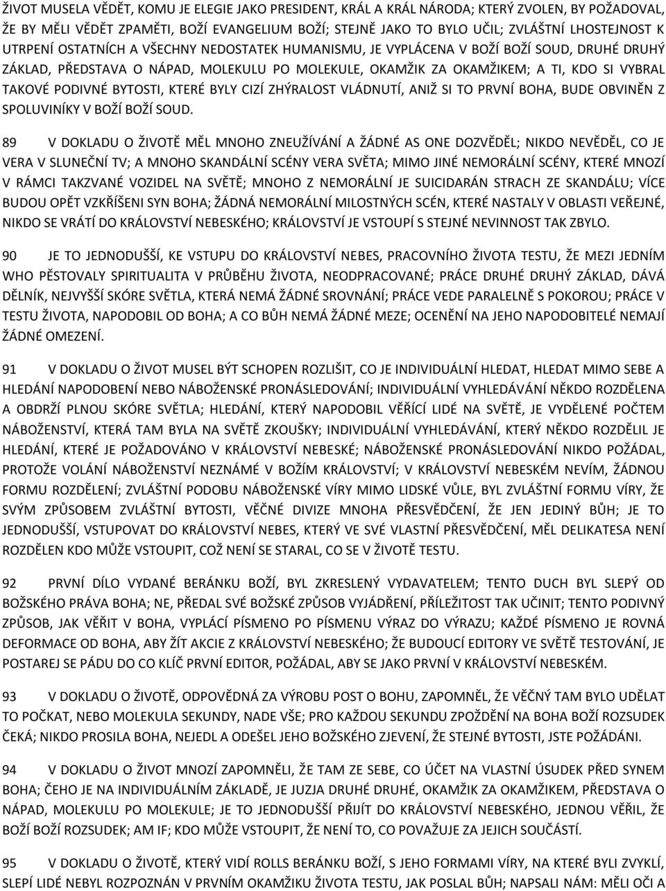 BYTOSTI, KTERÉ BYLY CIZÍ ZHÝRALOST VLÁDNUTÍ, ANIŽ SI TO PRVNÍ BOHA, BUDE OBVINĚN Z SPOLUVINÍKY V BOŽÍ BOŽÍ SOUD.