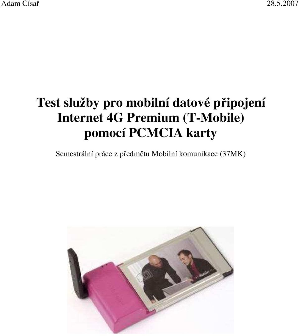 připojení Internet 4G Premium (T-Mobile)