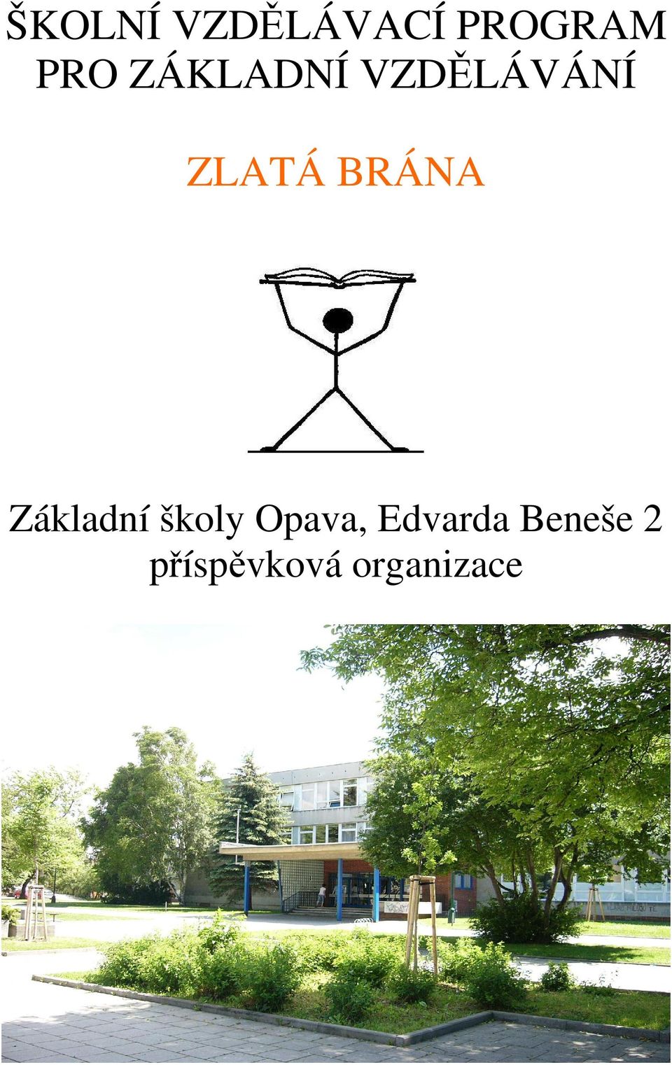 BRÁNA Základní školy Opava,