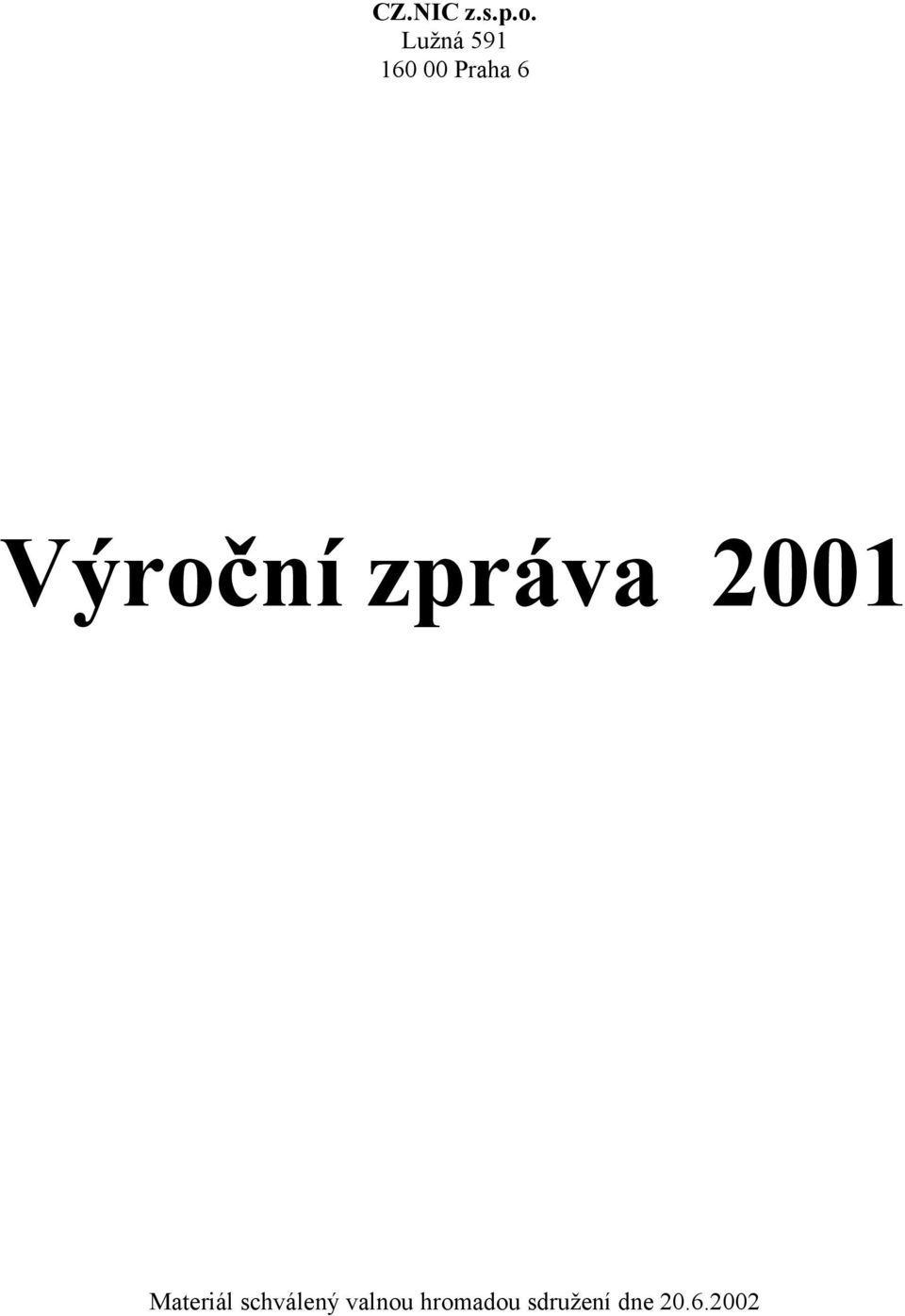 Výroční zpráva 2001 Materiál