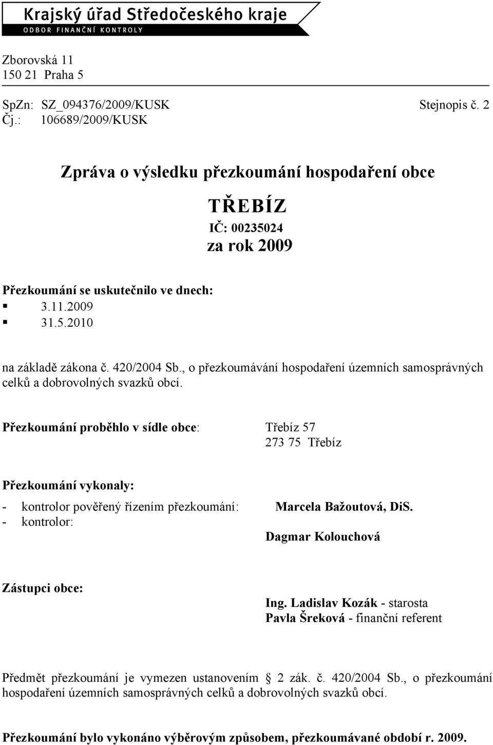 , o přezkoumávání hospodaření územních samosprávných celků a dobrovolných svazků obcí.