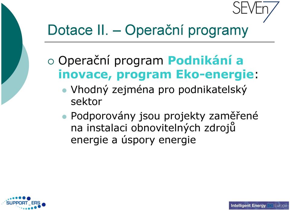 program Eko-energie: Vhodný zejména pro podnikatelský