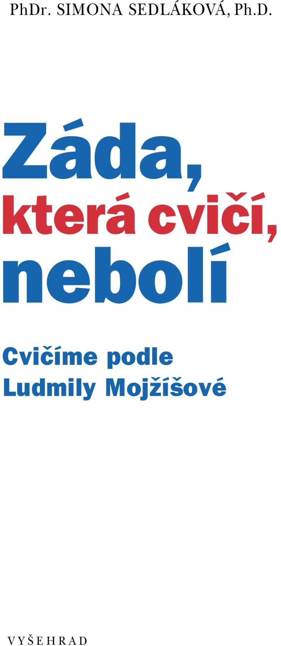 cvičí, nebolí Cvičíme