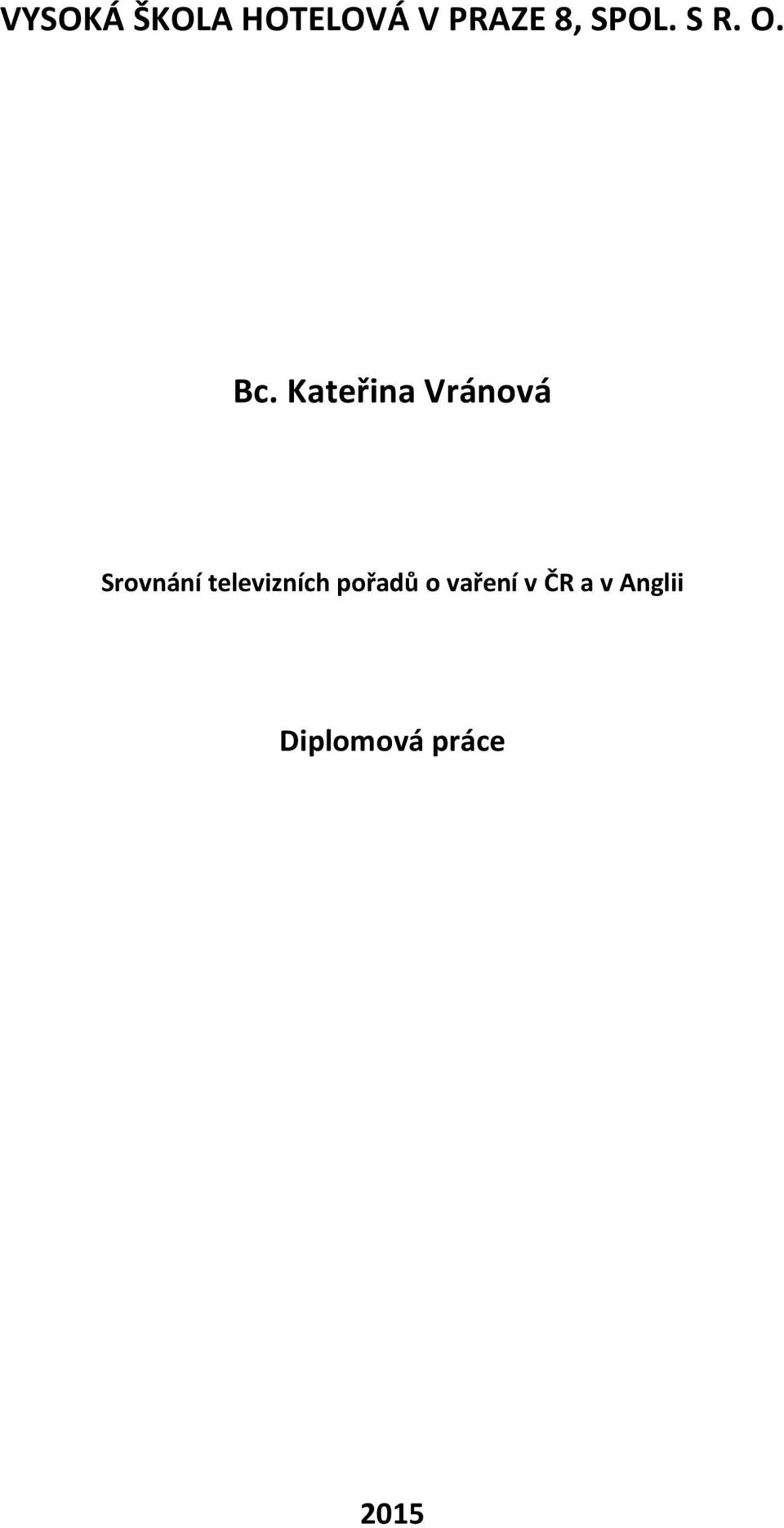 Kateřina Vránová Srovnání