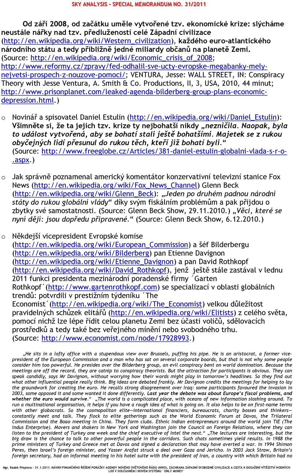 org/wiki/economic_crisis_of_2008; http://www.reformy.