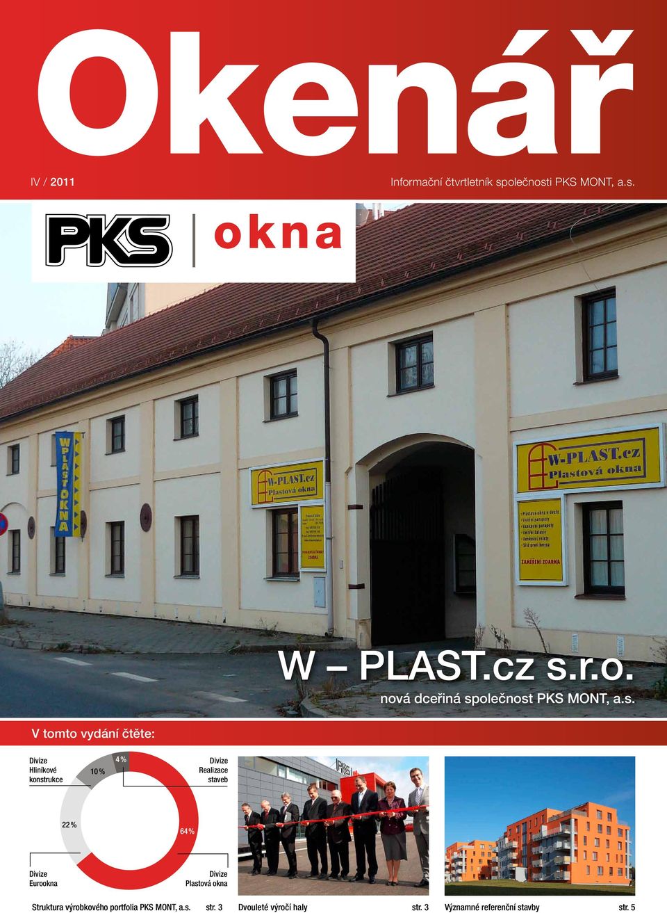 Eurookna Plastová okna Struktura výrobkového portfolia PKS MONT, a.s. str.