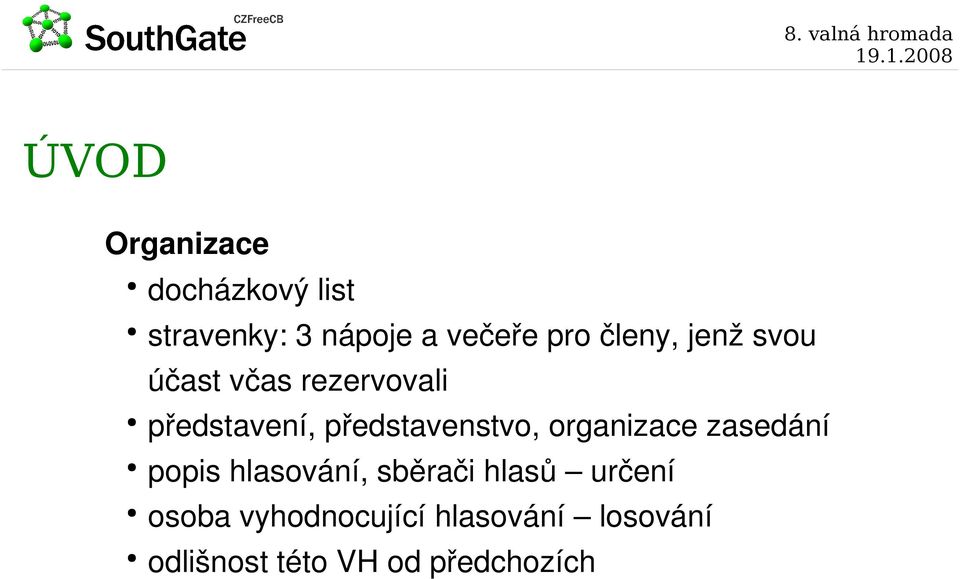 představenstvo, organizace zasedání popis hlasování, sběrači