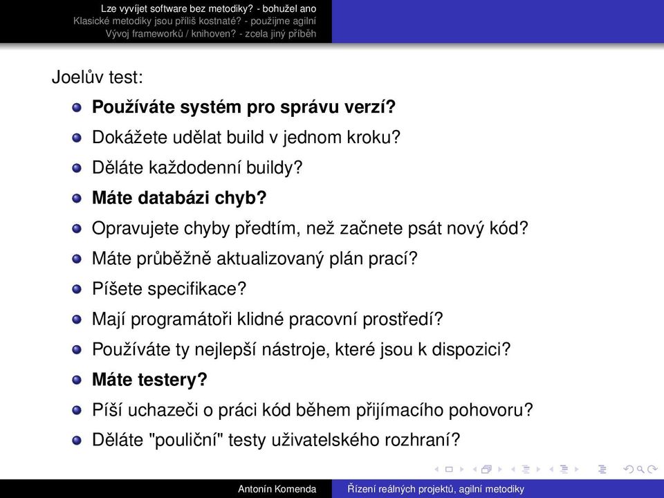 Píšete specifikace? Mají programátoři klidné pracovní prostředí?