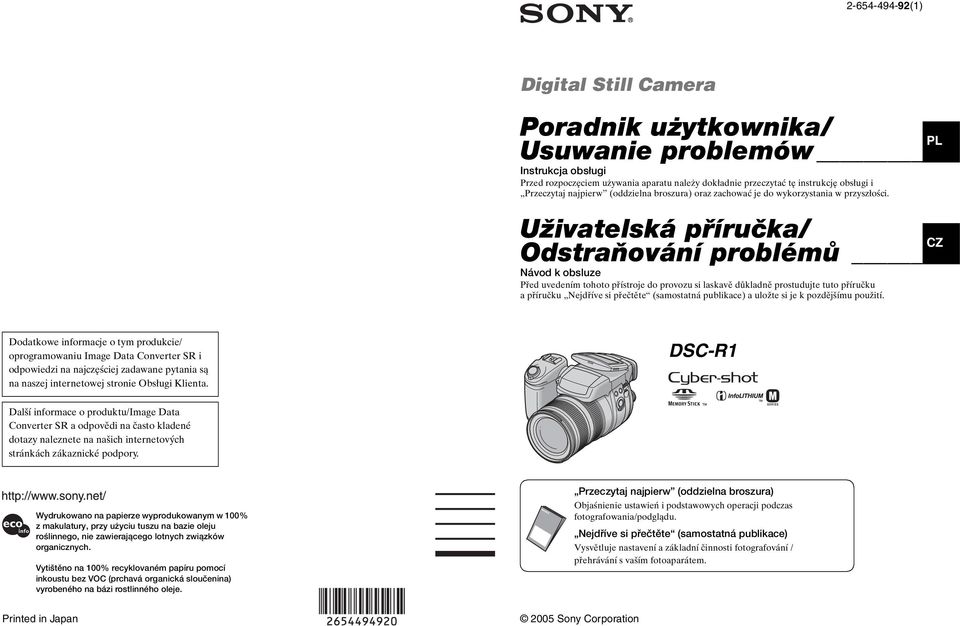 Uživatelská příručka/ Odstraňování problémů Návod k obsluze Před uvedením tohoto přístroje do provozu si laskavě důkladně prostudujte tuto příručku a příručku Nejdříve si přečtěte (samostatná