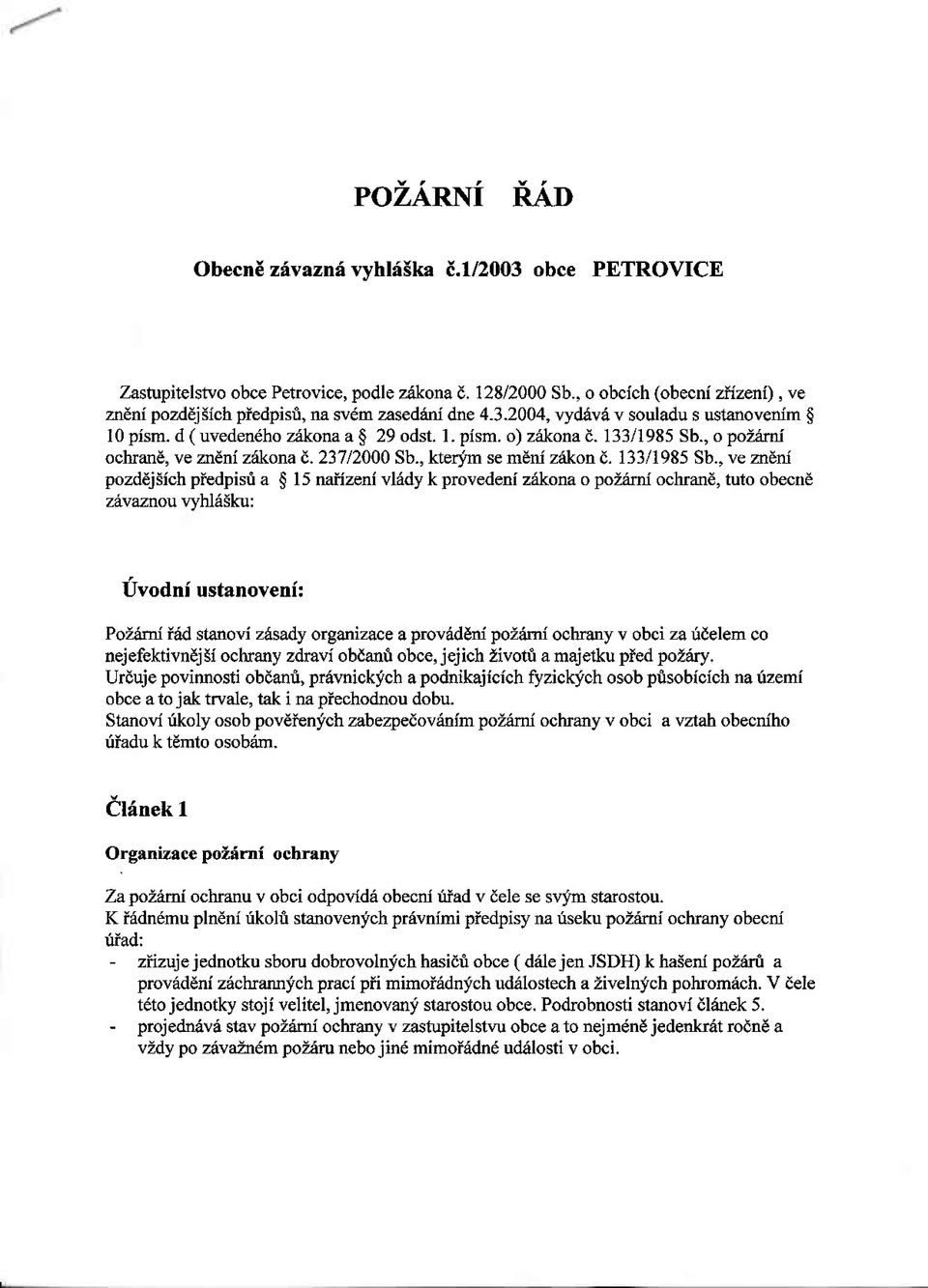 133/1985 Sb., o pozarnj ocluane, ve zndni z6kona 8.237/2000 Sb., kterlm se mdni z6kon d. 133/1985 Sb.