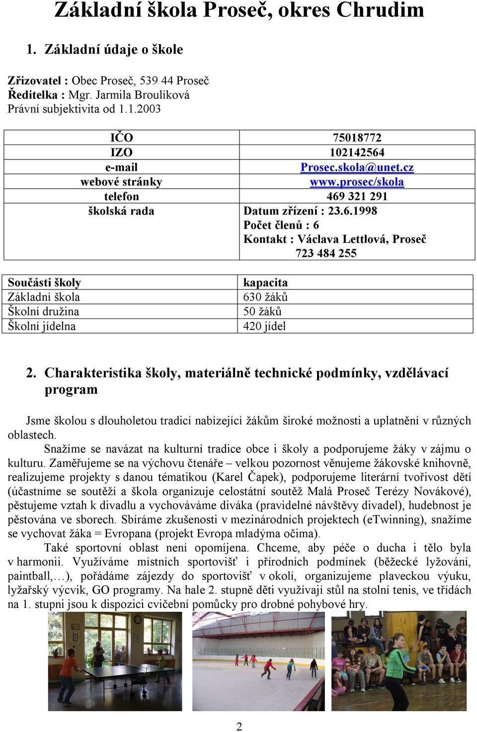 321 291 školská rada Datum zřízení : 23.6.