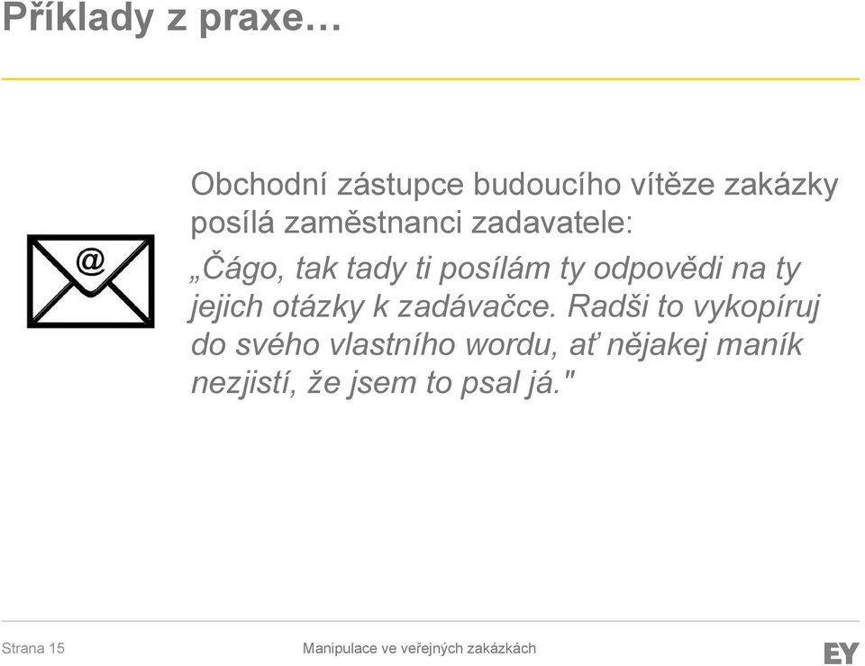 odpovědi na ty jejich otázky k zadávačce.