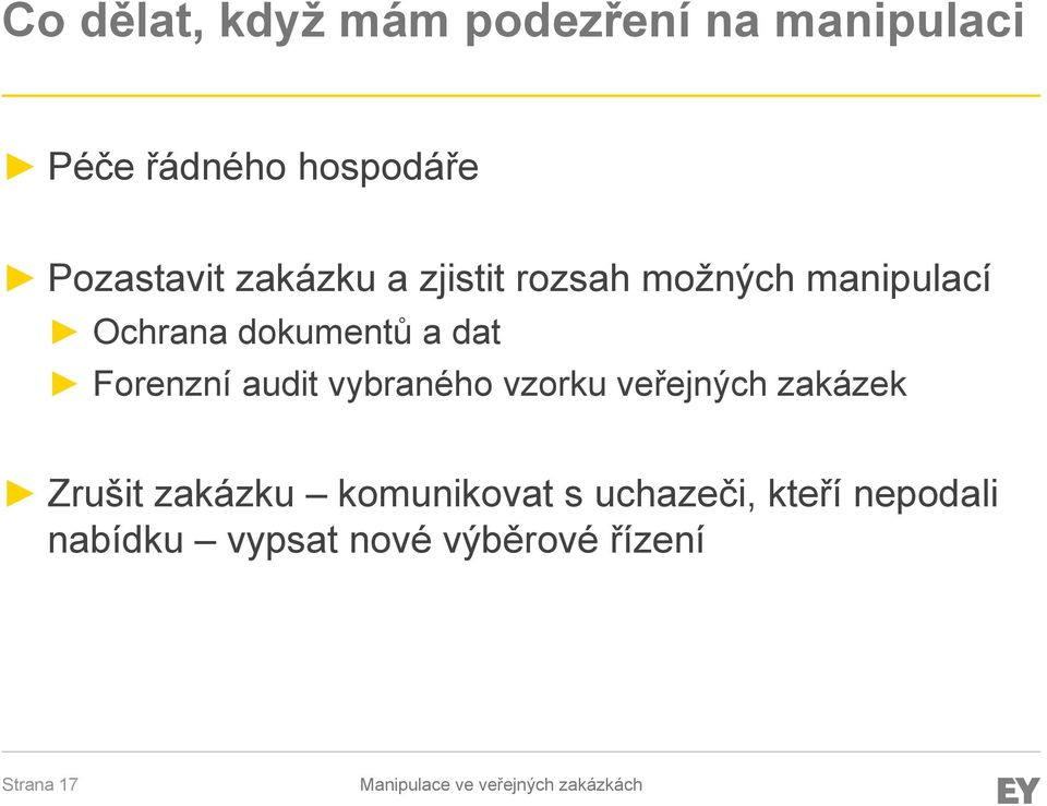 a dat Forenzní audit vybraného vzorku veřejných zakázek Zrušit zakázku